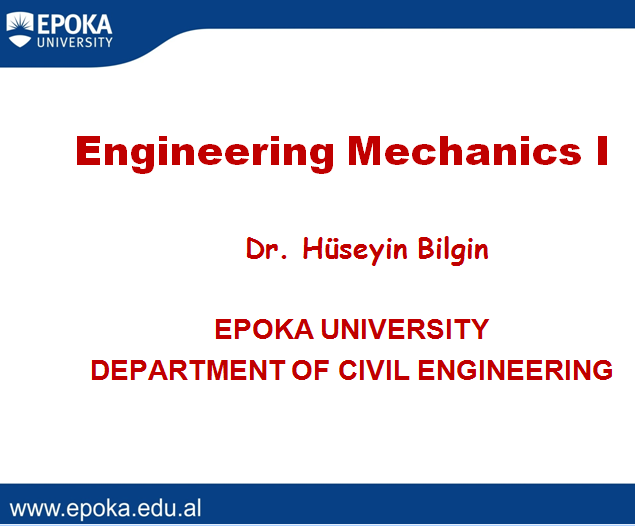 CE 231 Engineering Mechanics I